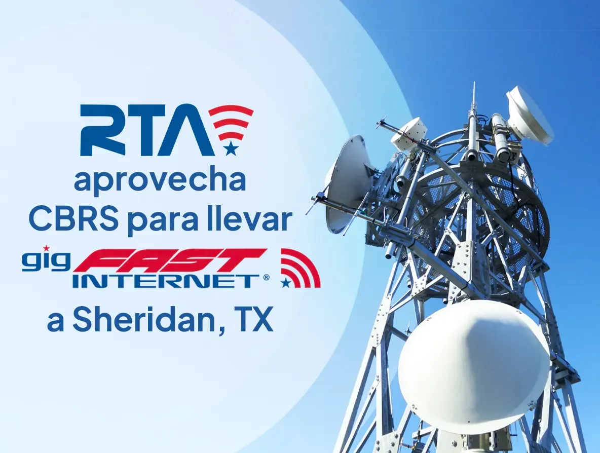 Portada de RTA Noticias: RTA aprovecha CBRS para llevar gigFAST INTERNET a Sheridan, TX